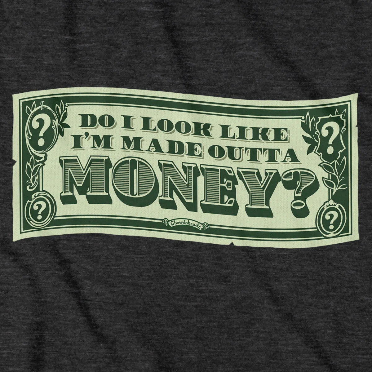 Do I Look Like I'm Made Outta Money? Hoodie