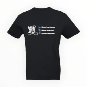 NAVY 'I EARNED my Boots!'  T-Shirt