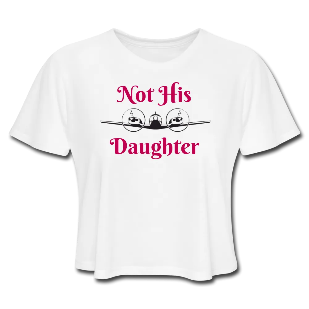 Women's Not His Daughter Cropped T-Shirt (More Colors)