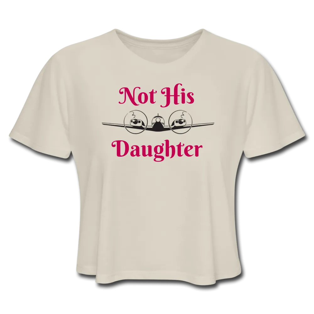 Women's Not His Daughter Cropped T-Shirt (More Colors)